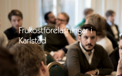 Välkommen på frukostföreläsningar i Karlstad