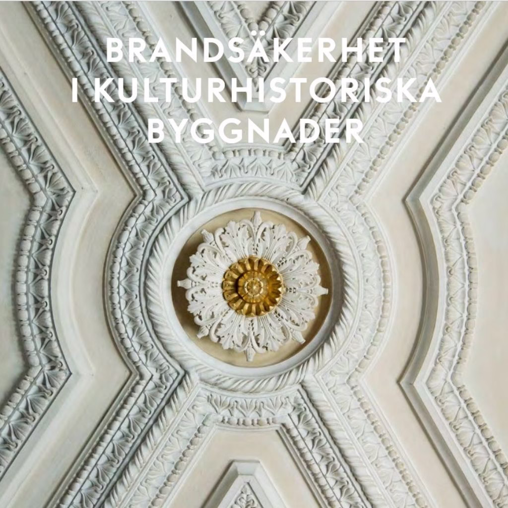 BRANDSÄKERHET<br />
I KULTURHISTORISKA<br />
BYGGNADER